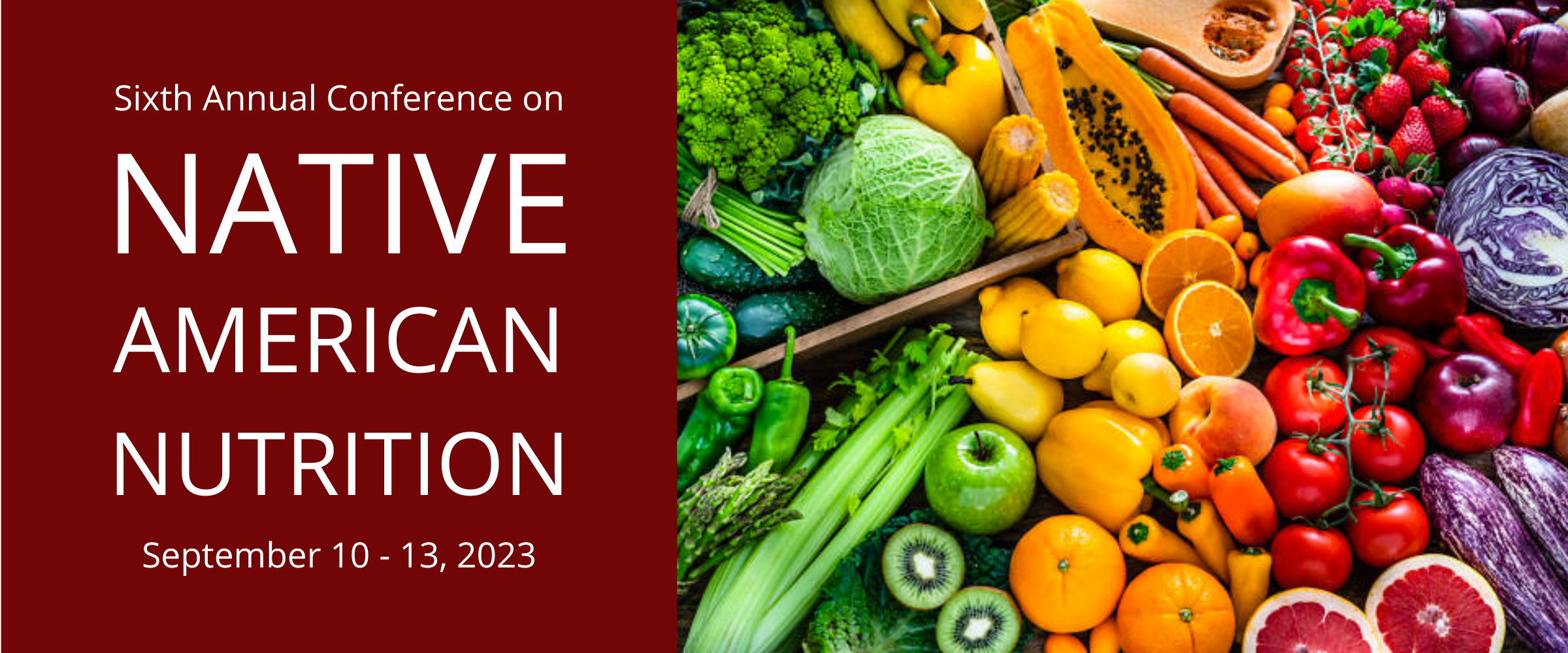 6th Annual Conference on Native American Nutrition-- September 10-13, 2023